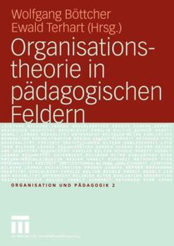 Paperback Organisationstheorie in Pädagogischen Feldern: Analyse Und Gestaltung [German] Book