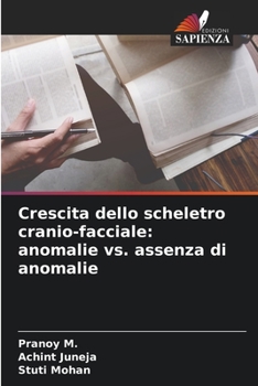 Paperback Crescita dello scheletro cranio-facciale: anomalie vs. assenza di anomalie [Italian] Book