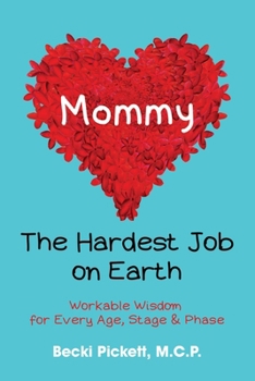 Paperback Mommy: The Hardest Job on Earth Book