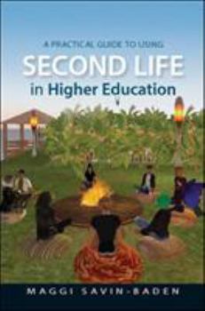 Paperback A Practical Guide to Using Second Life in Higher Education Book