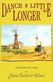 Dance a Little Longer: The Third Novel in a Trilogy - Book #3 of the Lucinda Richards Trilogy