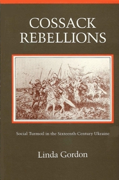 Paperback Cossack Rebellions: Social Turmoil in the Sixteenth Century Ukraine Book
