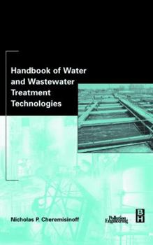 Handbook of Water and Wastewater Treatment Technologies, First Edition