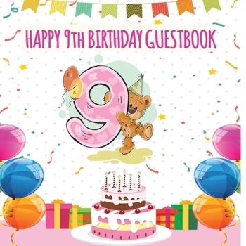 Paperback Happy 9th Birthday GuestBook: Celebration Message logbook journal For Visitors, Family and Friends to Write in Comments & Best Wishes With and Gift Book