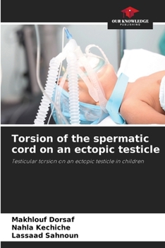 Paperback Torsion of the spermatic cord on an ectopic testicle Book