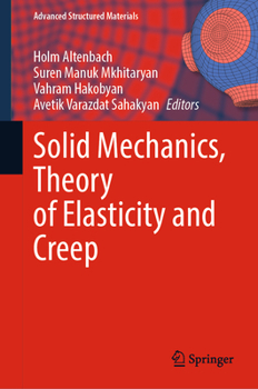 Hardcover Solid Mechanics, Theory of Elasticity and Creep Book