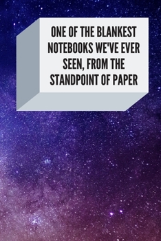 One Of The Blankest Notebooks We've Ever Seen, From The Standpoint Of Paper: Lined Journal (Notebook, Diary) With 200 Pages, 6x9, Matte Finish