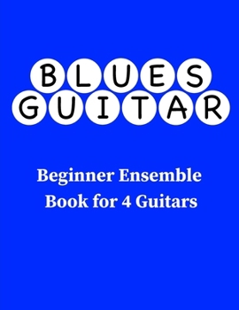 Paperback Blues Guitar Beginner Ensemble Book for 4 Guitars Book