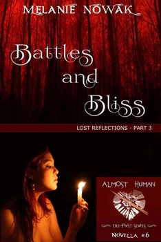 Paperback Battles and Bliss: (Lost Reflections - Part 3) Book