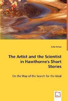 The Artist and the Scientist in Hawthorne's Short Stories