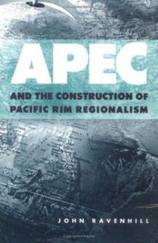 Paperback Apec and the Construction of Pacific Rim Regionalism Book