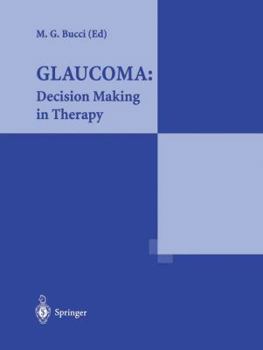 Paperback Glaucoma: Decision Making in Therapy: Decision Making in Therapy Book