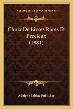 Paperback Choix De Livres Rares Et Precieux (1881) [French] Book