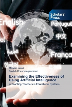 Paperback Examining the Effectiveness of Using Artificial Intelligence Book