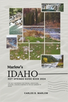 Marlow's Idaho Hot Springs Guide Book... book
