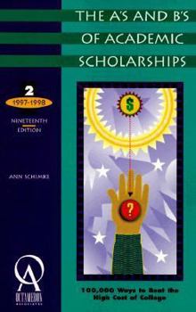 Paperback The A's and B's of Academic Scholarships 1997/98 (19th ed) Book