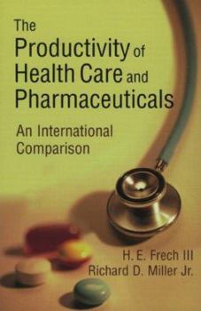 Paperback The Productivity of Health Care and Pharmaceuticals: An International Comparison Book