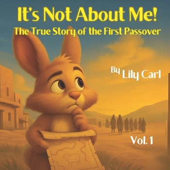Paperback It's Not About Me: The True Story of the First Passover Book