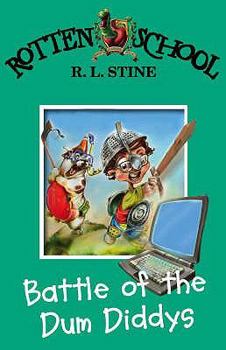 Battle of the Dum Diddys - Book #12 of the Rotten School