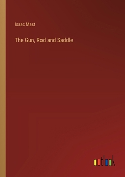 Paperback The Gun, Rod and Saddle Book