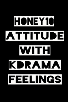 Paperback Honey10 Attitude with Kdrama Feelings: KPOP Fan Gratitude Journal Book 366 Pages 6" x 9" Notebook Book