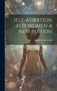 Hardcover Self-Assertion for Women a New Edition Book