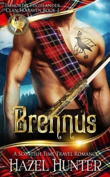Paperback Brennus (Immortal Highlander, Clan Skaraven Book 1): A Scottish Time Travel Romance Book