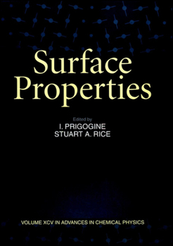 Advances in Chemical Physics, Volume 95: Surface Properties - Book #95 of the Advances in Chemical Physics