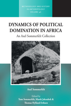 Hardcover Dynamics of Political Domination in Africa: An Axel Sommerfelt Collection Book