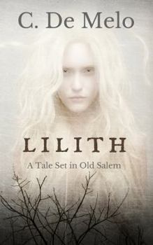 Paperback Lilith: A Tale Set in Old Salem Book