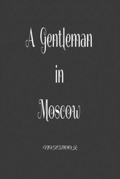 Paperback A Gentleman in Moscow: Notebook: Black Onyx, Lined, Soft Cover, Letter Size (6 x 9) Notebook: Large Composition Book, Journal Book