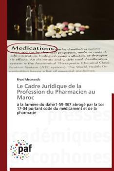 Paperback Le Cadre Juridique de la Profession Du Pharmacien Au Maroc [French] Book