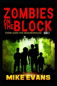 There Goes the Neighborhood - Book #2 of the Zombies On The Block