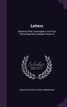 Hardcover Letters: Edited by Peter Cunningham, now First Chronologically Arranged Volume 3 Book
