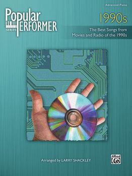 Paperback Popular Performer -- 1990s: The Best Songs from Movies and Radio of the 1990s Book