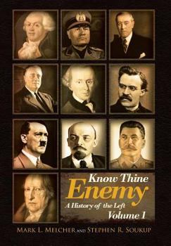 Hardcover Know Thine Enemy: A History of the Left: Volume 1 Book