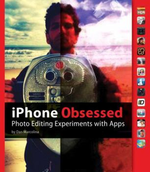 Paperback iPhone Obsessed: Photo Editing Experiments with Apps Book
