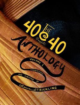 Paperback The 40@40 Project Anthology: Vol. 1 Book