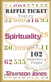 Paperback Raffle Ticket Poetry. Spirituality: 102 Heavenly Poems Book