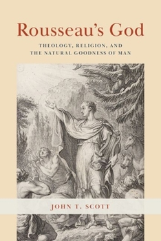 Hardcover Rousseau's God: Theology, Religion, and the Natural Goodness of Man Book