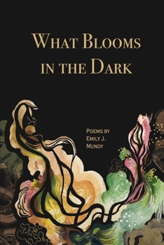 Paperback What Blooms in the Dark Book