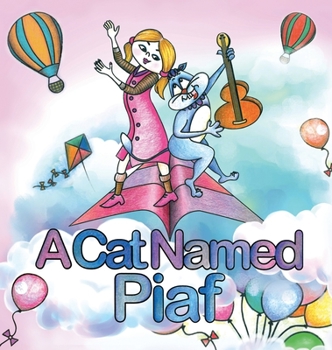 Hardcover A Cat Named Piaf Book