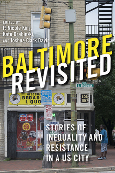 Paperback Baltimore Revisited: Stories of Inequality and Resistance in a U.S. City Book