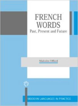 Paperback French Words: Past, Present and Future Book