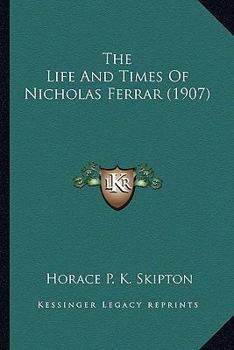 Paperback The Life And Times Of Nicholas Ferrar (1907) Book