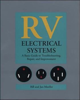 Paperback RV Electrical Systems: A Basic Guide to Troubleshooting, Repairing and Improvement Book