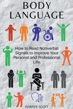 Paperback Body Language How to Read Nonverbal Signals to Improve Your Personal and Professional Life. Book