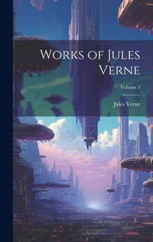 Hardcover Works of Jules Verne; Volume 3 Book