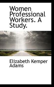 Women Professional Workers a Study