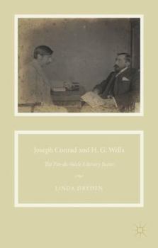 Hardcover Joseph Conrad and H. G. Wells: The Fin-De-Siècle Literary Scene Book